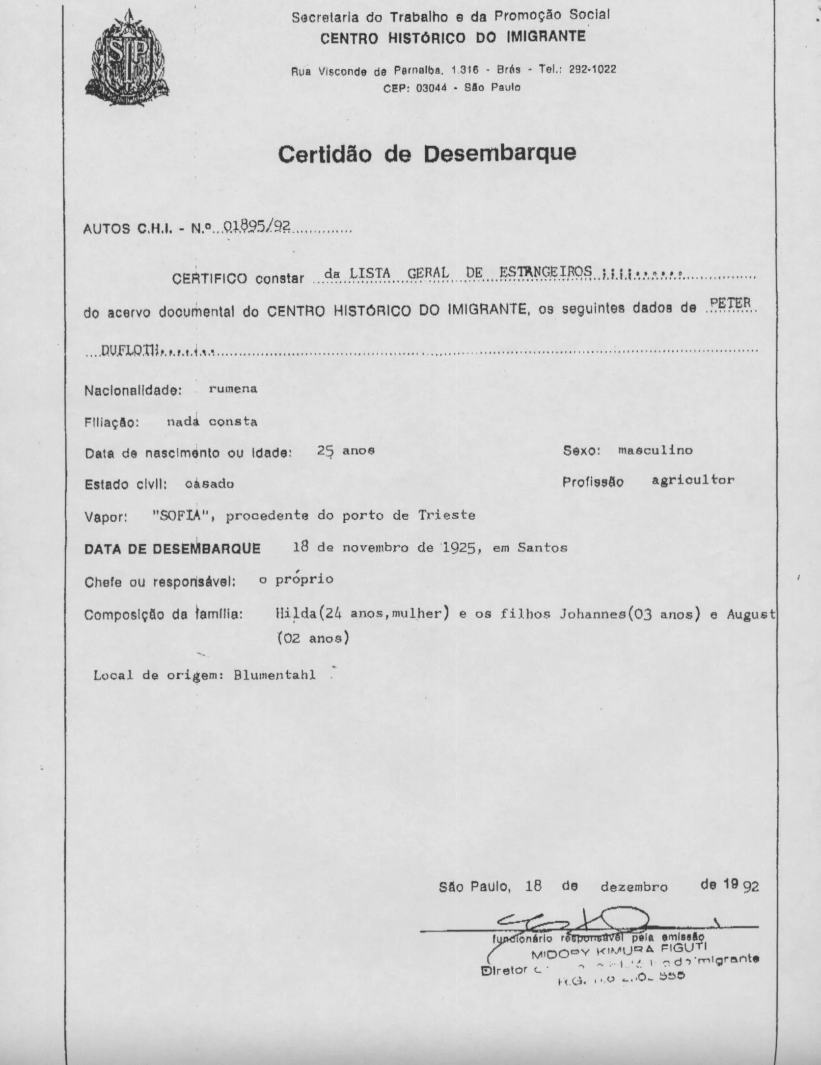 Certidão do Centro Histórico do Imigrante (São Paulo) atestando o desembarque de Peter Dufloth e família no porto de Santos, em 18 de novembro de 1925, a bordo do vapor "Sofia", procedente de Trieste. Local de origem registrado: Blumenthal.