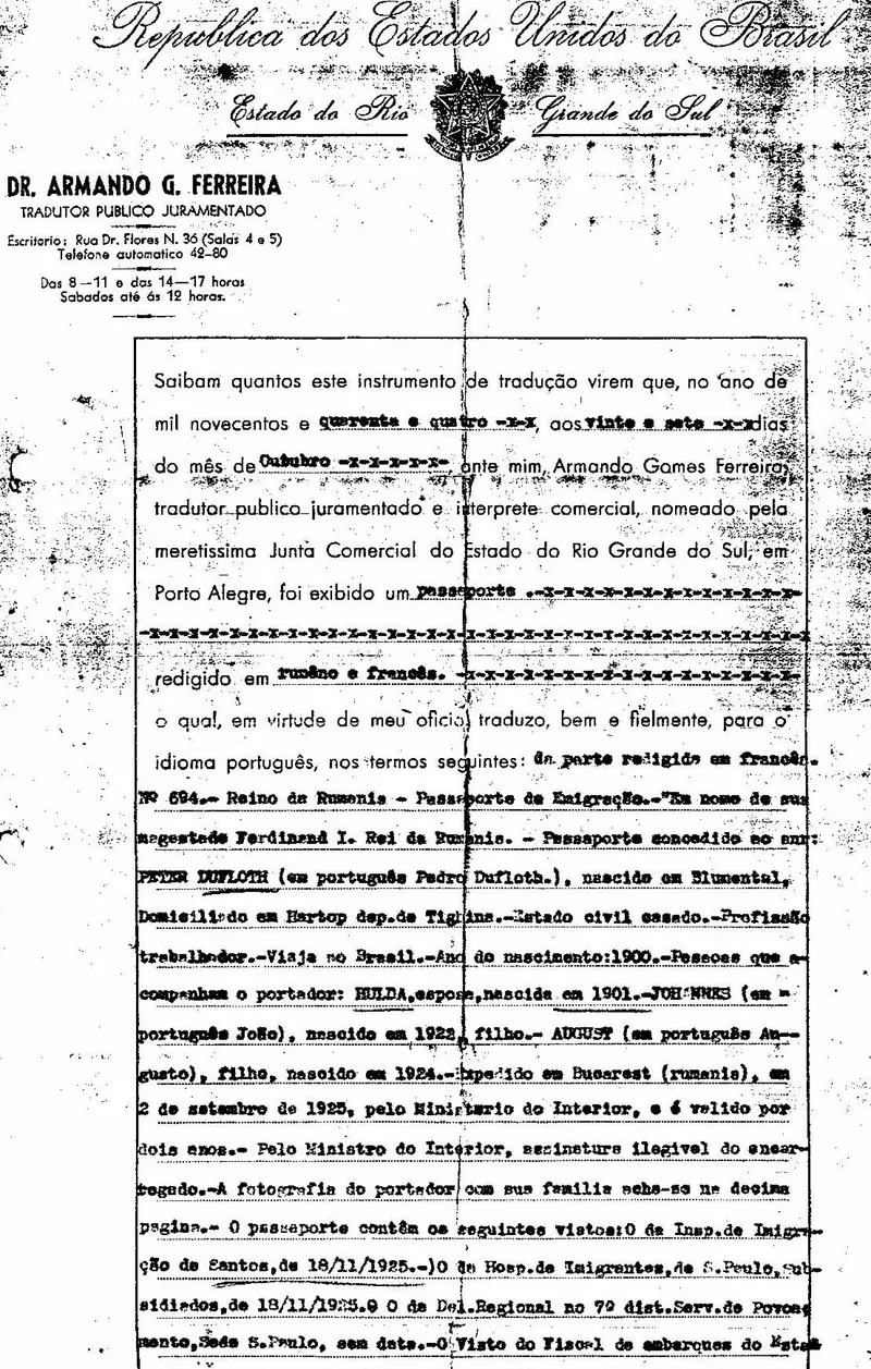 Tradução pública juramentada, feita por Armando Gomes Ferreira em Porto Alegre (27 de outubro de 1944), do passaporte de emigração nº 694 de Pedro Dufloth — originalmente redigido em romeno e francês —, com o detalhamento dos vistos de embarque e desembarque.